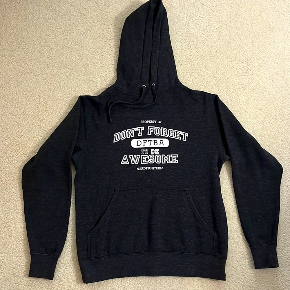 DFTBA Don’t Forget To Be Awesome hoodie